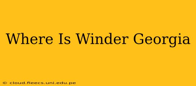 Where Is Winder Georgia