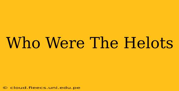 Who Were The Helots