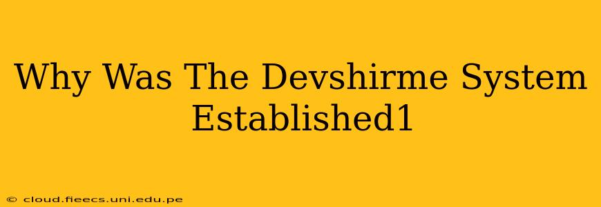 Why Was The Devshirme System Established1