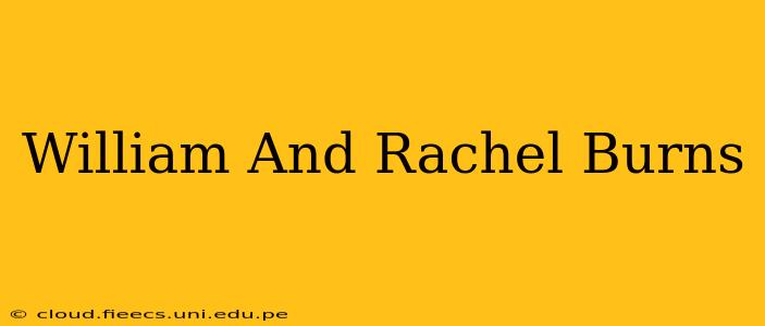 William And Rachel Burns