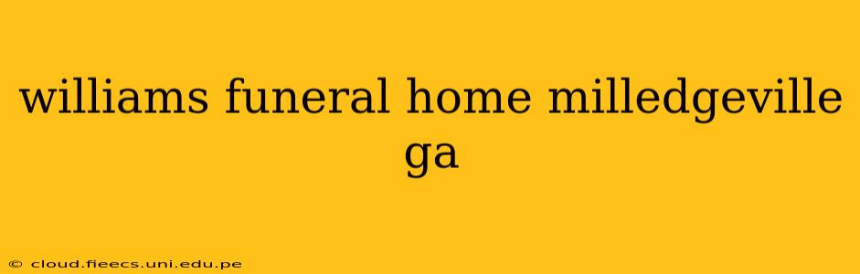 williams funeral home milledgeville ga