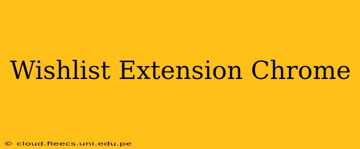 Wishlist Extension Chrome