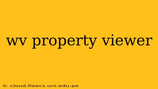 wv property viewer