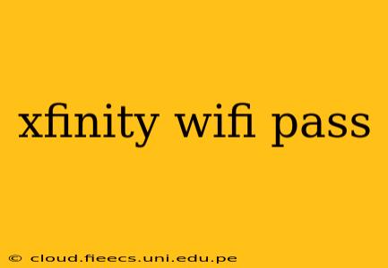 xfinity wifi pass