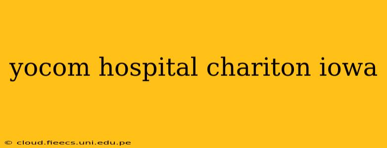 yocom hospital chariton iowa