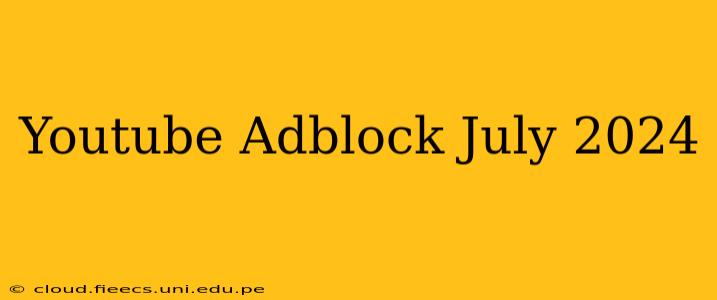 Youtube Adblock July 2024
